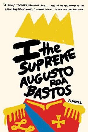 I the Supreme - Augusto Roa Bastos po angielsku (Miękka oprawa)
