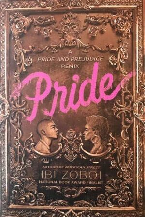 Pride: A Pride and Prejudice Remix - Ibi Zoboi (Twarda oprawa)