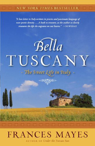 9780767904803 Bella Tuscany The Sweet Life in Italy - Frances Mayes (Miękka oprawa) - obrazek 1