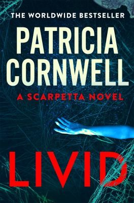 Livid The Chilling Kay Scarpetta Thriller - Patricia Cornwell (Twarda oprawa)