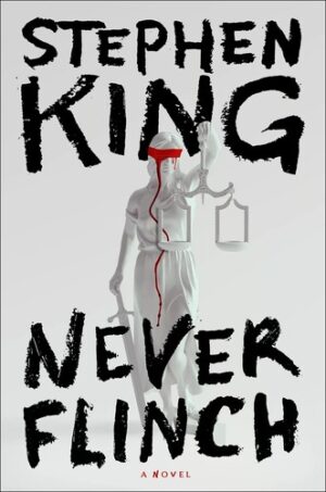 Never Flinch A Novel - Stephen King (Twarda oprawa)