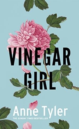 Vinegar Girl The Taming of the Shrew Retold - Anne Tyler (Twarda oprawa)