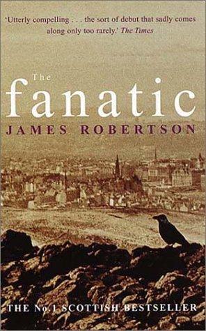 The Fanatic - James Robertson (Miękka oprawa)
