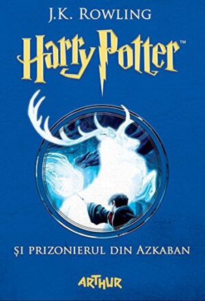 Harry Potter si prizonierul din Azkaban - J. K. Rowling (Twarda oprawa)
