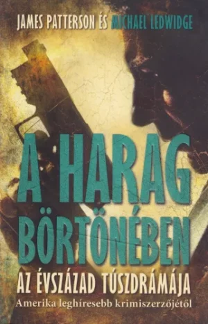 A harag börtönében - James Patterson (Miękka oprawa)