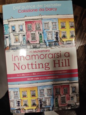 Da New York a Notting Hill per innamorarsi ancora — Ali McNamara
