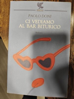 Ci vediamo al Bar Biturico — Paolo Doni