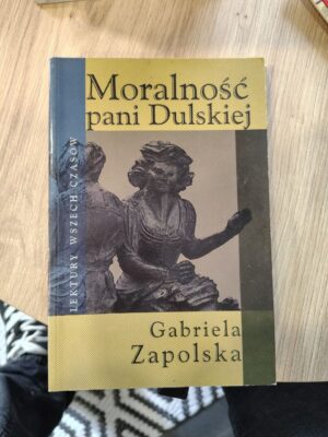 Moralność pani Dulskiej — Gabriela Zapolska